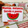 🍉História na caixa: Mamão, melancia, tecido e poesia 🍉 - Image 4