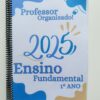 Caderno prof.º Organizado. 1º ano. 2025