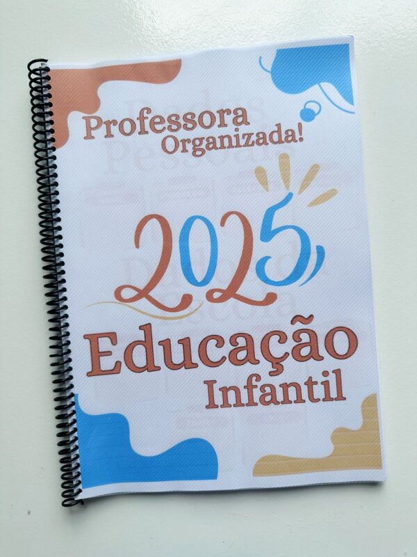 Caderno prof.ª Organizada. Ed. Infantil. 2025
