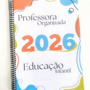 1.1-Caderno "Professora Organizada" Ed. Infantil.💫
