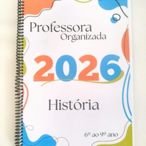 2.9- Caderno "Professora Organizada" História- 6º ao 9º ano. 💫