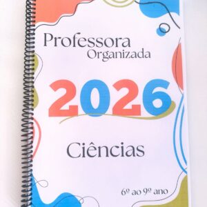 3.2- Caderno "Professora Organizada" Ciências- 6º ao 9º ano. 💫