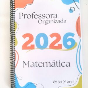 2.5-Caderno "Professora Organizada" Matemática- 6º ao 9º ano. 💫